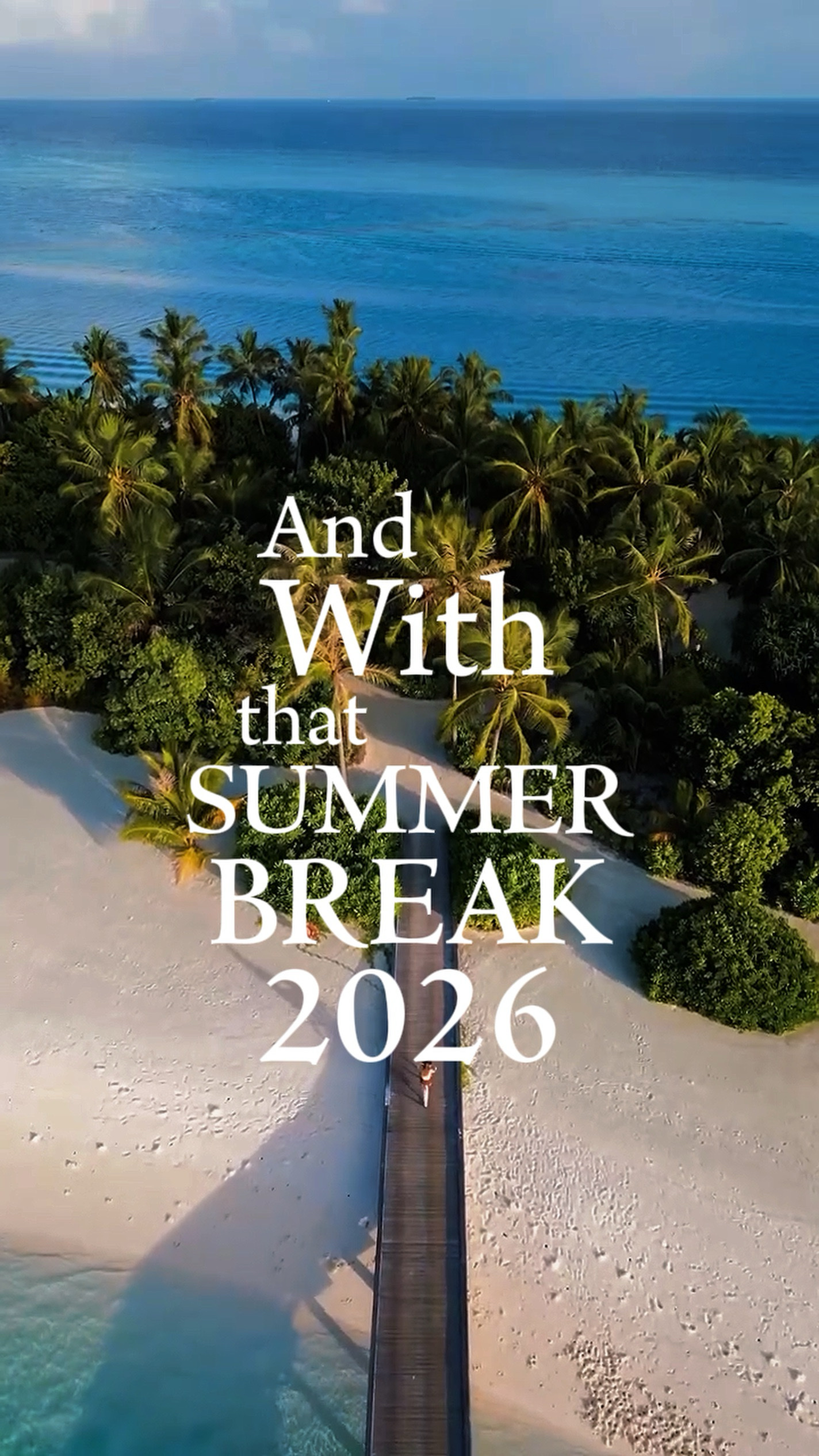 Summer break 2026
