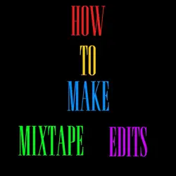 How to make mixtape 