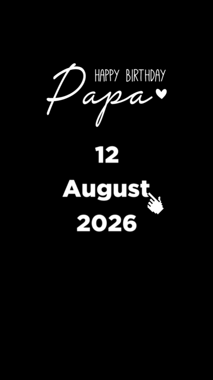HBD PAPA 12 AUGUST