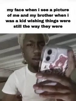 me and my brother 