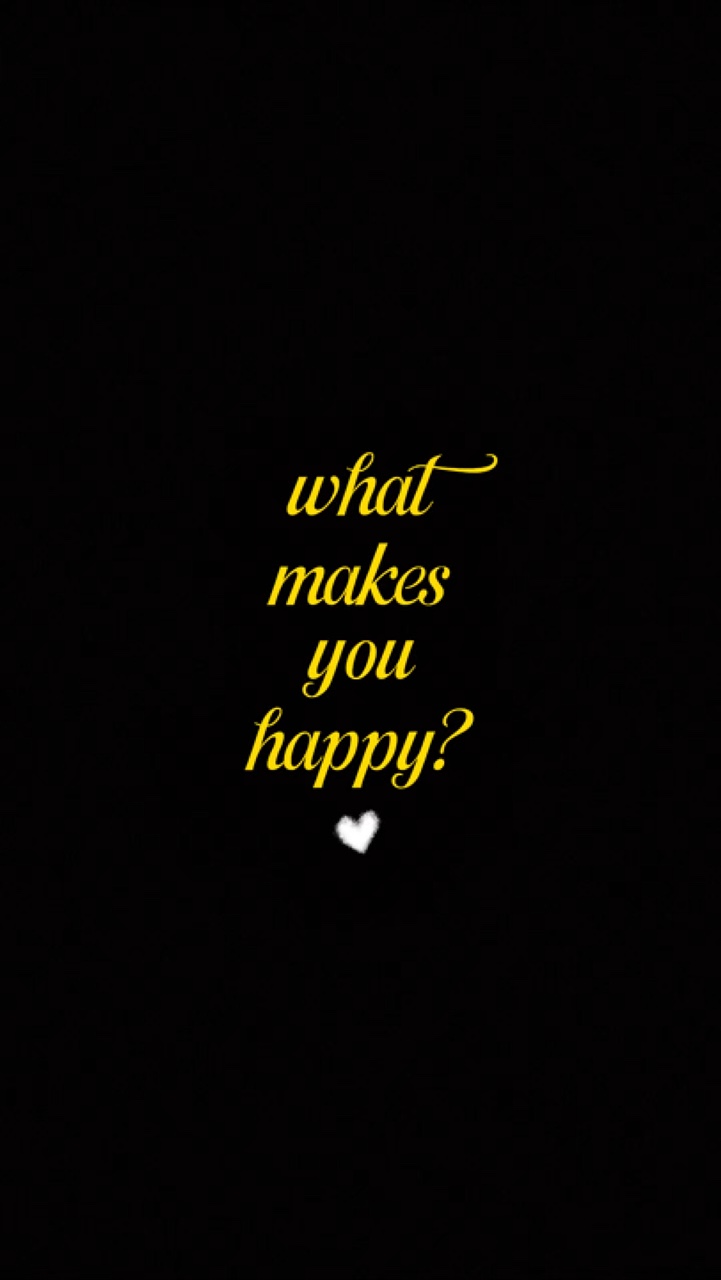 What makes you happy