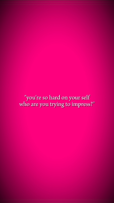 you're so hard