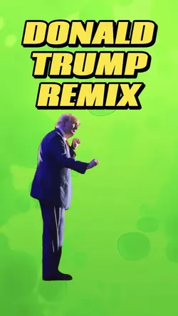 Donald Trump Remix