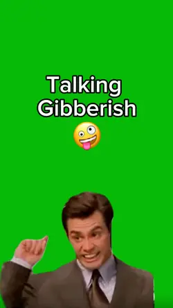 Talking Gibberish 🤪