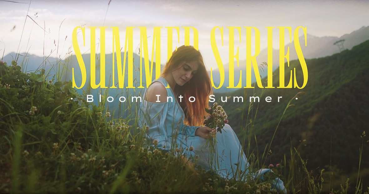 Bloom into summer