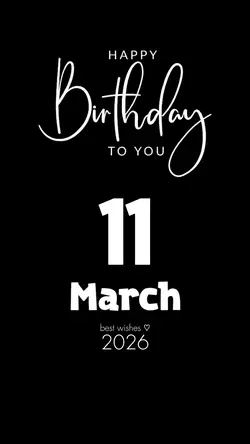 MARCH 11 BIRTHDAY