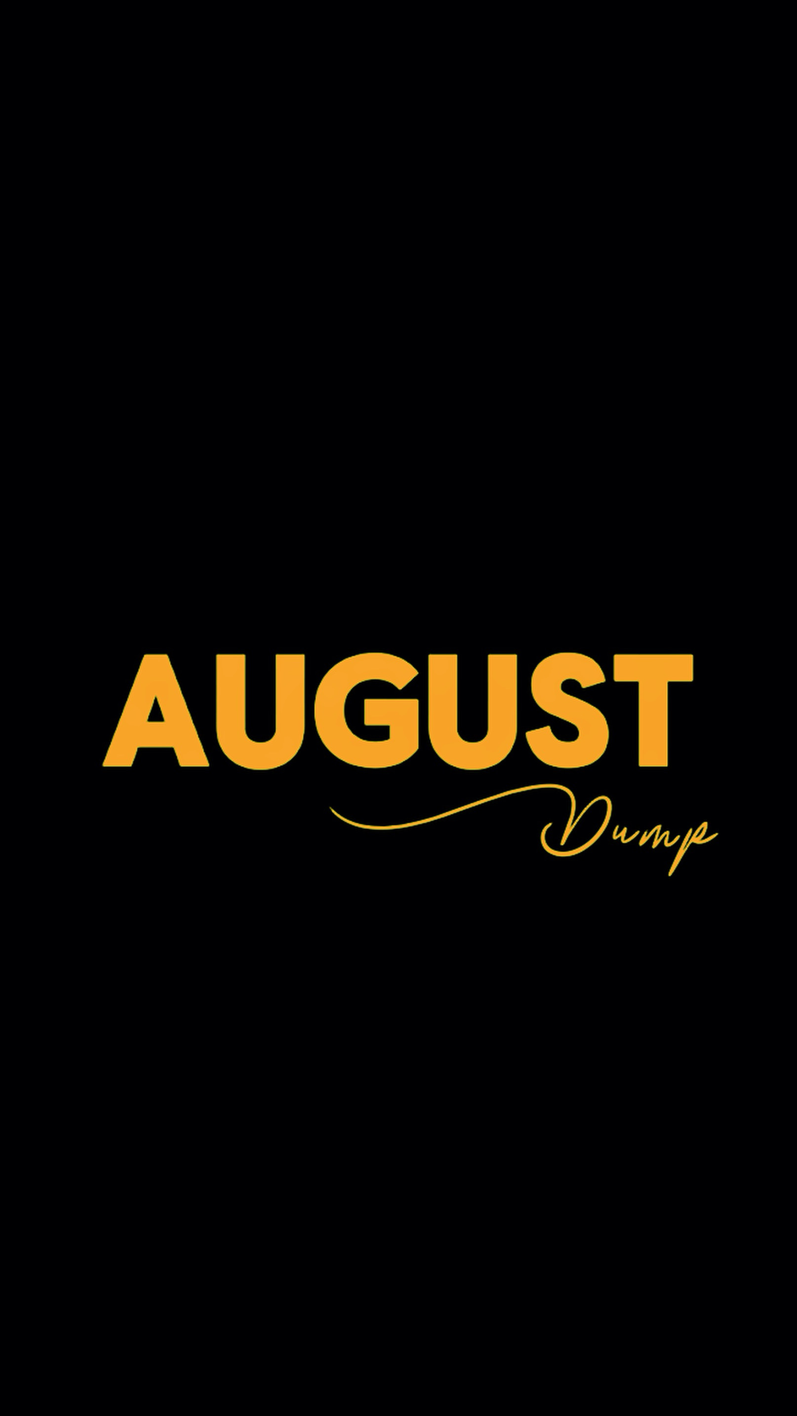 AUGUST DUMP