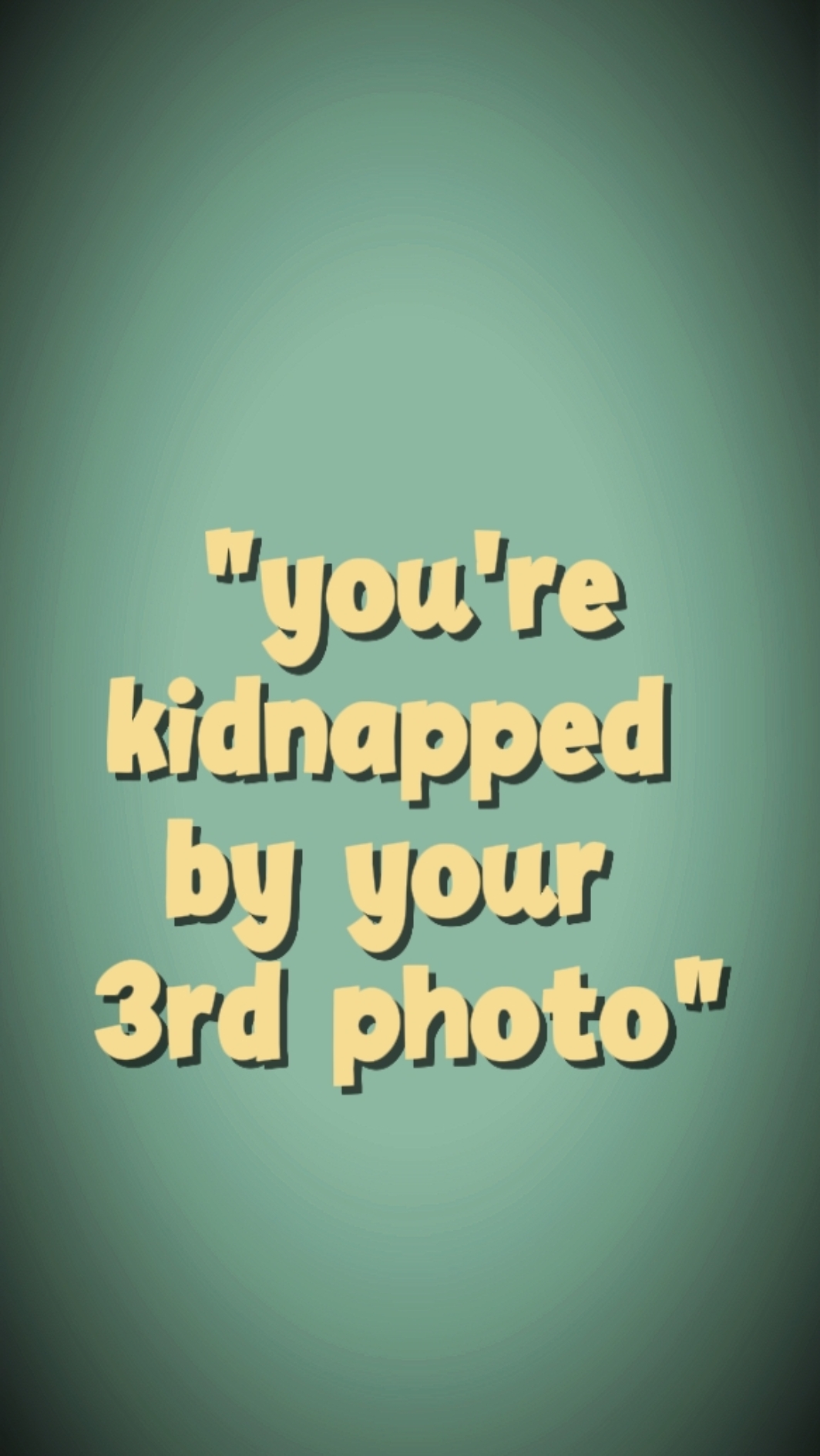 tu es kidnappé
