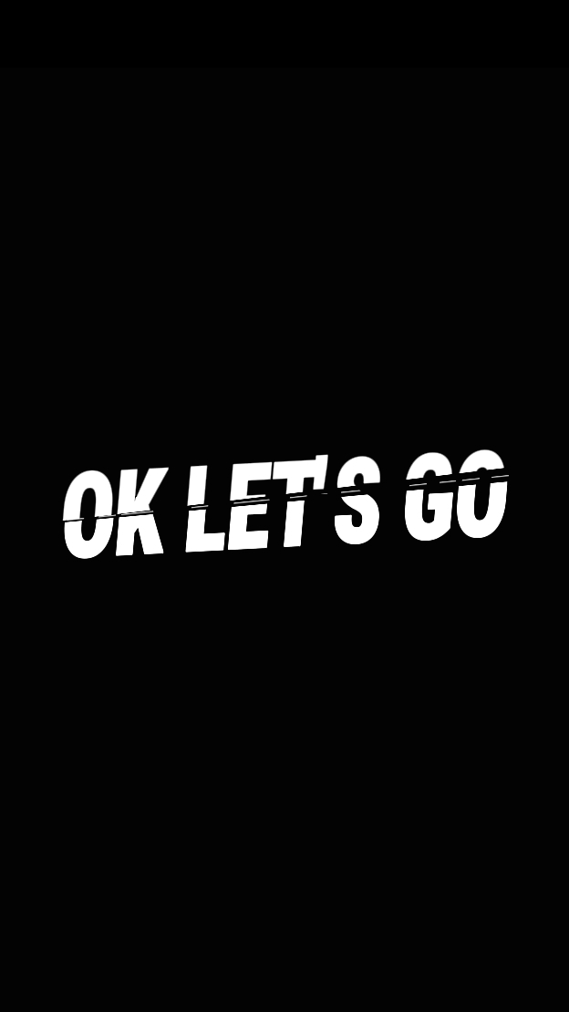 OK LET'S GOO