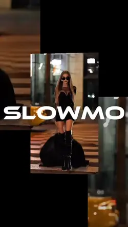 Slowmo