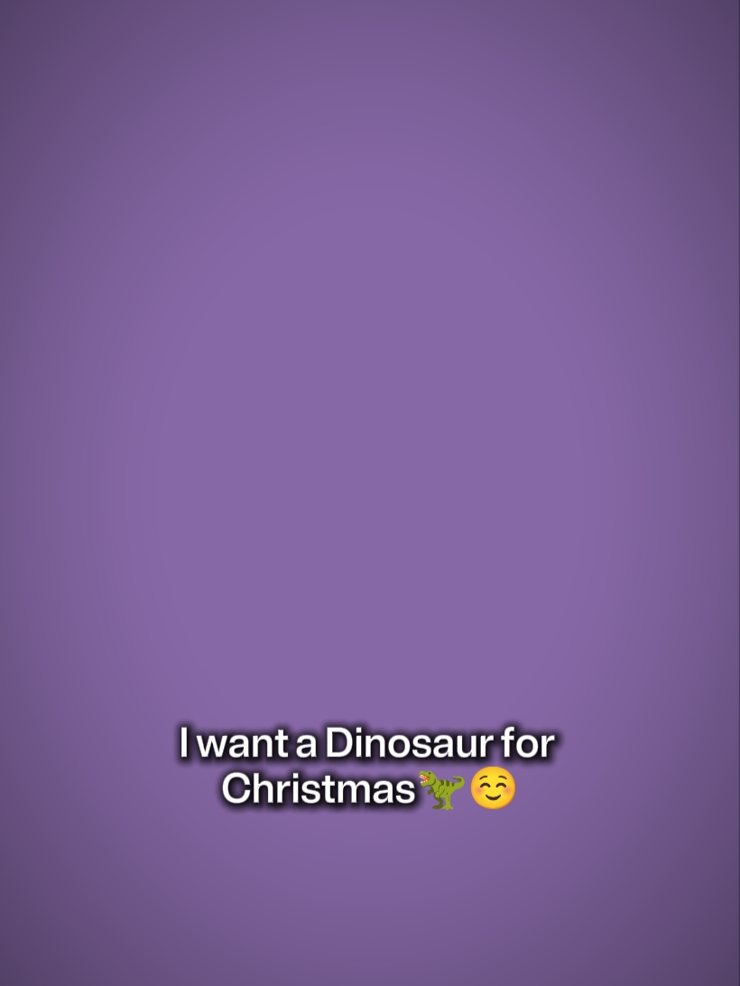 iwantdinosaurforxmas