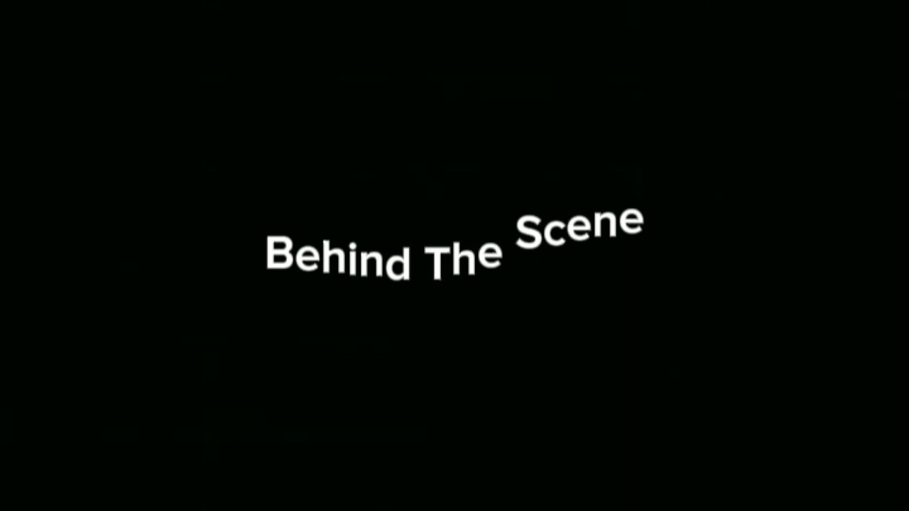 behind the scene