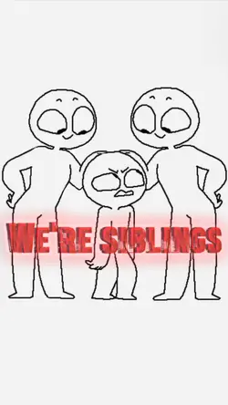 We're siblings