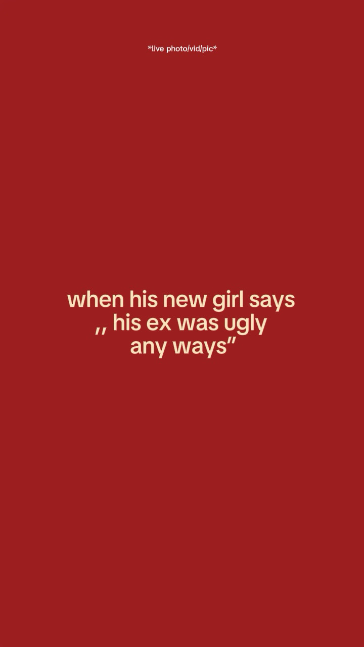 whenhisnewgirlssays