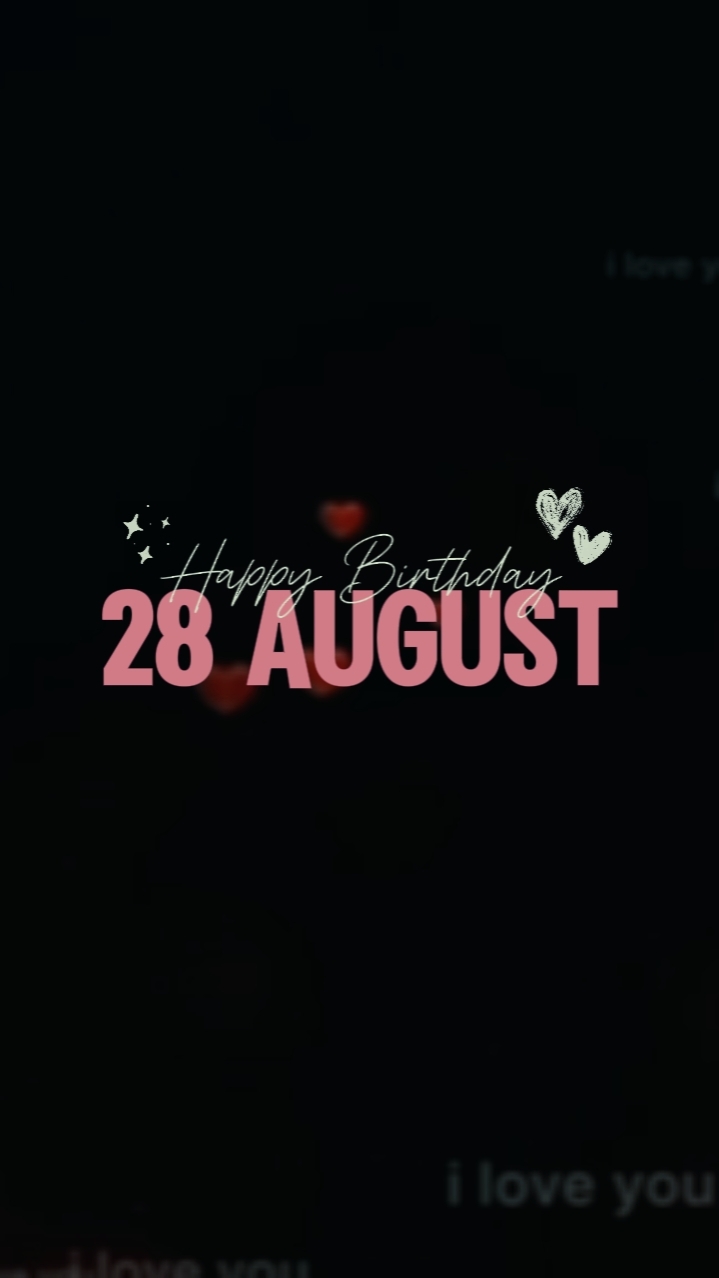 Birthday 28 August