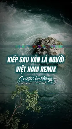 KIẾP SAU VẪN LÀ N VN