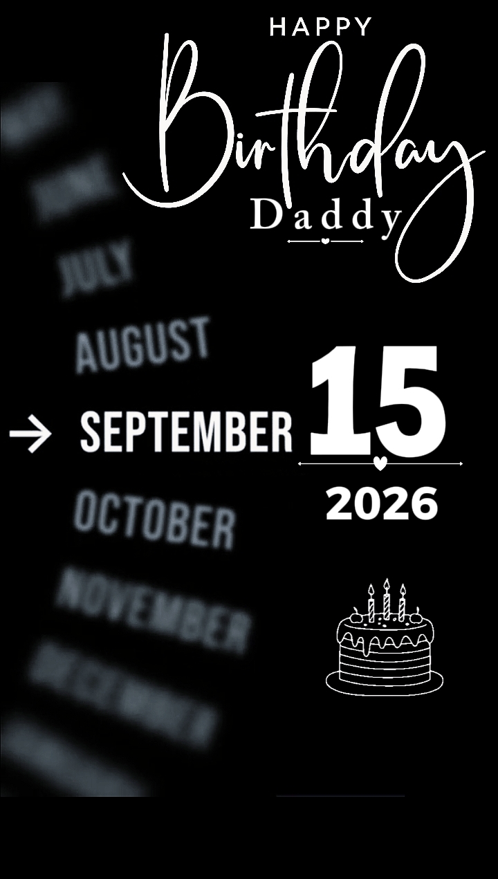 B'DAY DADDY 15 sept
