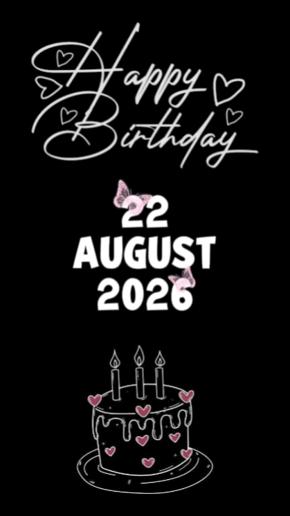 BIRTHDAY 22 AUGUST 