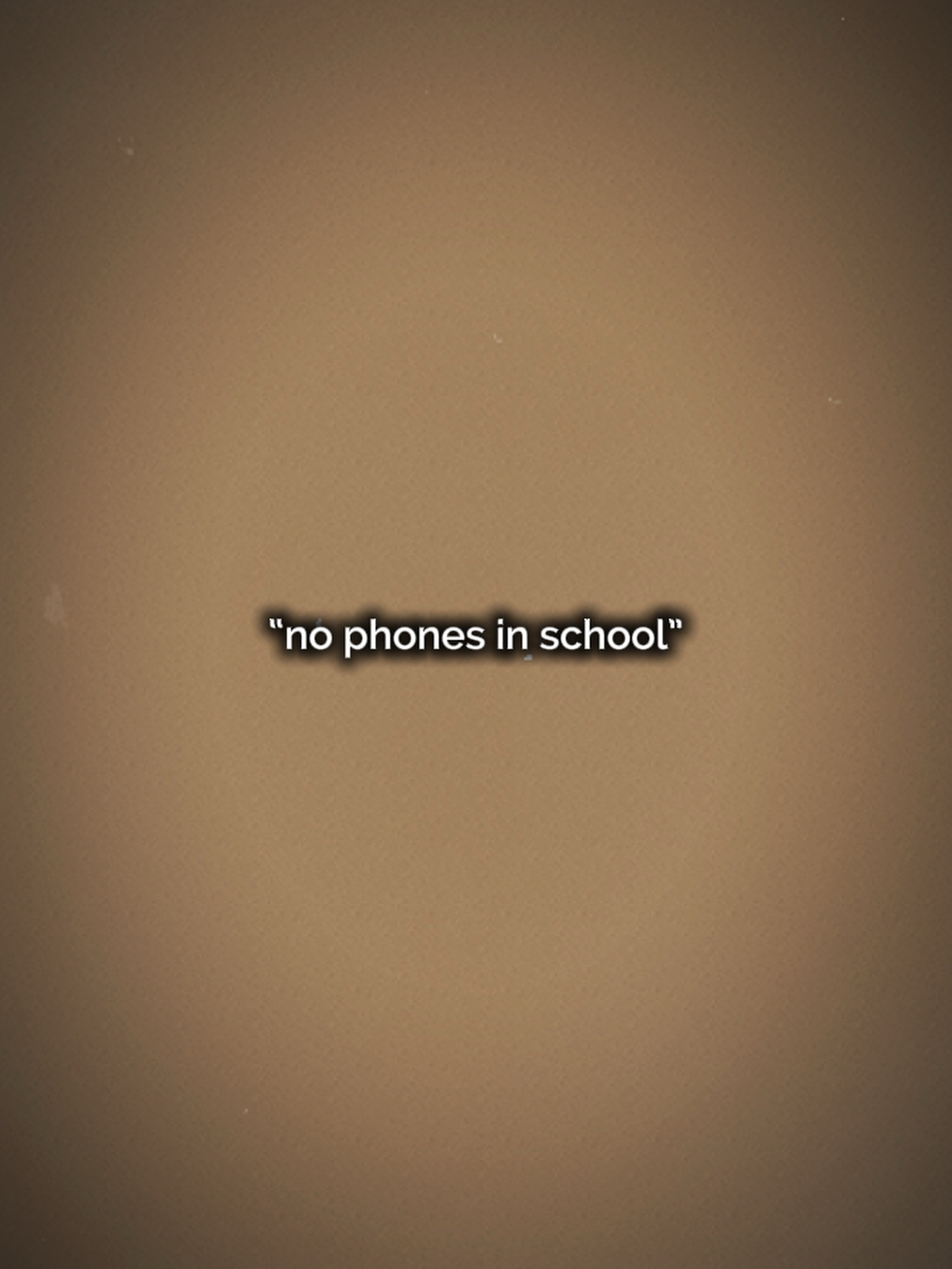 No phone in school