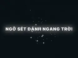 Ngỡ sét đánh... 