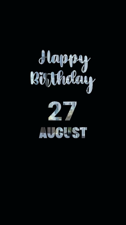BIRTHDAY 27 AUGUS