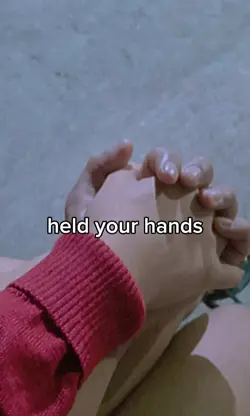 held your hands