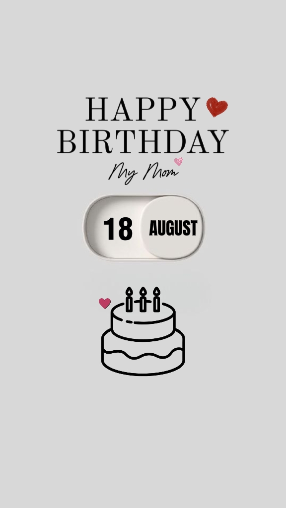 BDAY MOM 18 AUGUST