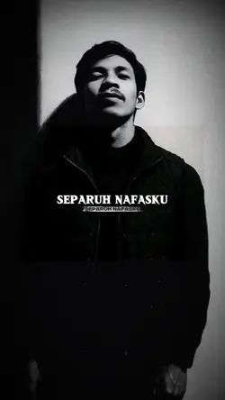 SEPARUH NAFASKU