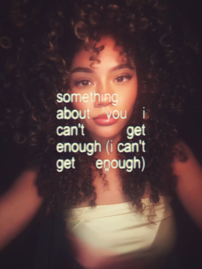 I can't get enough 