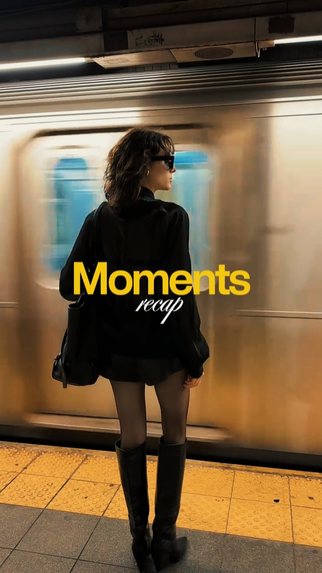 moments recap