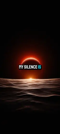 My silence
