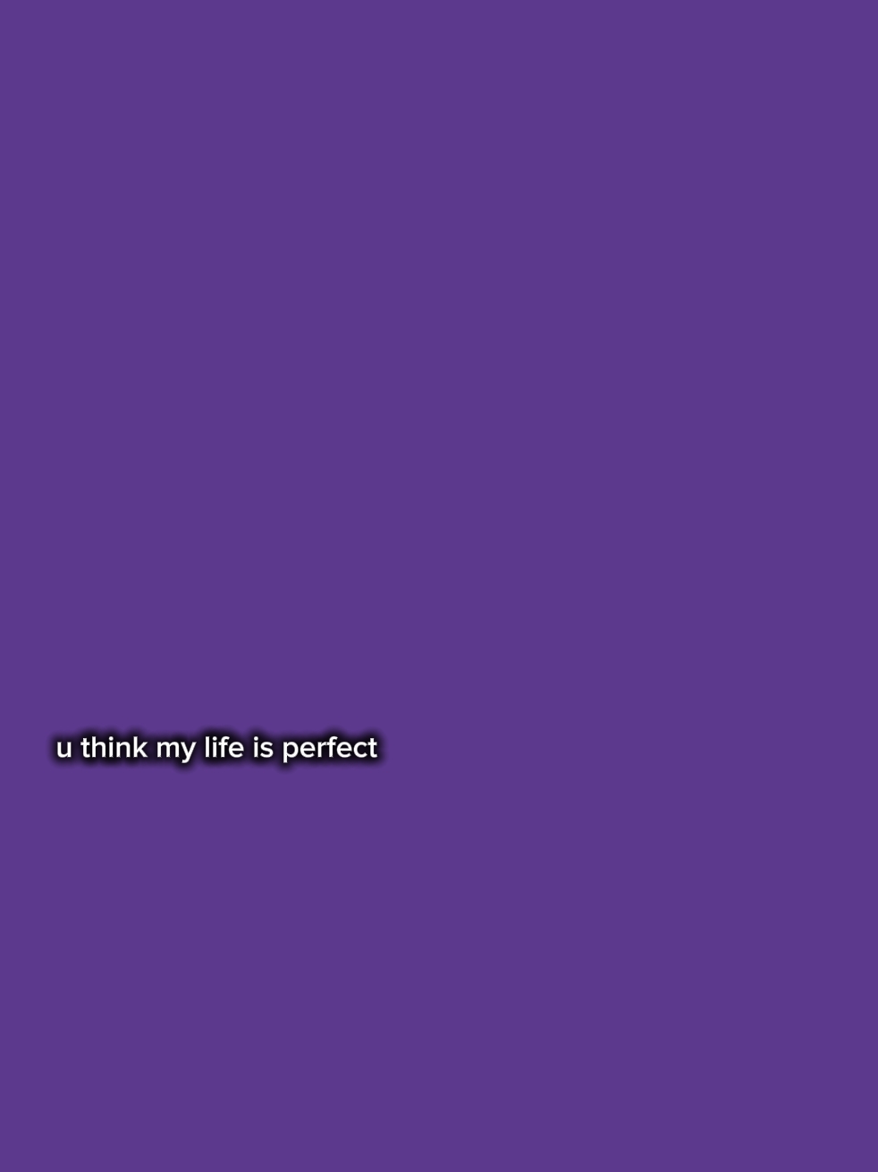 uthinkmylifeisperfec