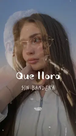 Que lloro