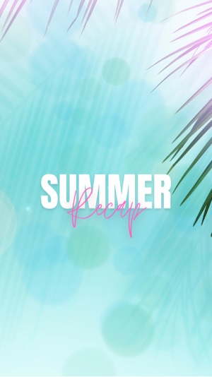 Summer Recap