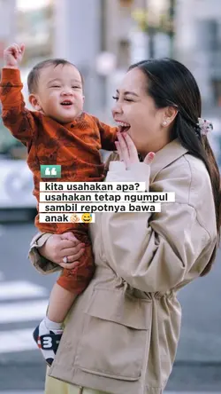 repotnya bawa anak