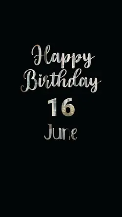 BIRTHDAY 16 JUNE