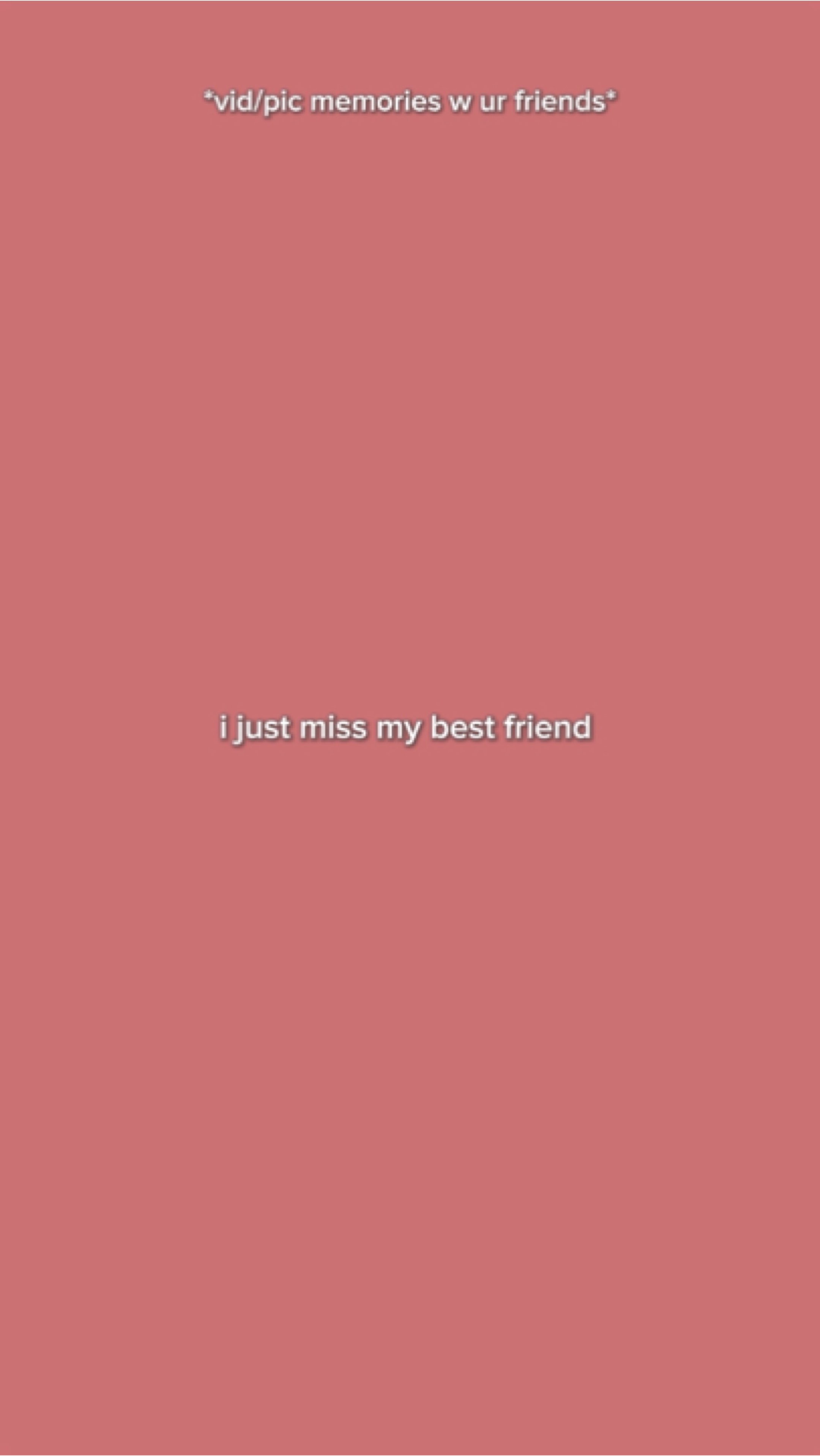 I miss my bestfriend