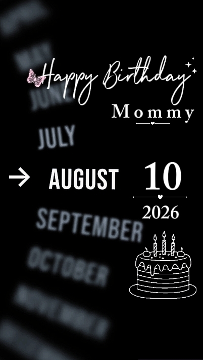 B 'DAY MOMMY 10 AUGUS