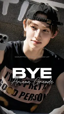 BYE - ARIANA GRANDE