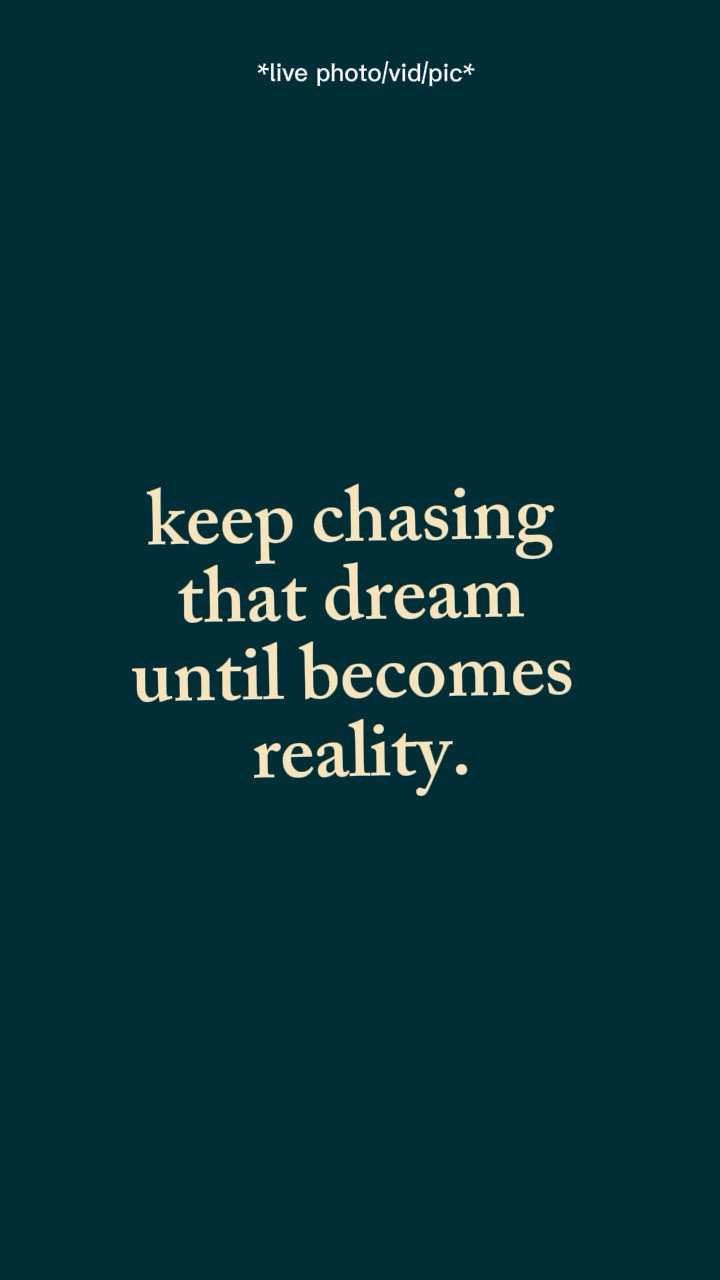 Keepchasingthatdream