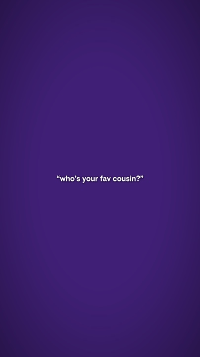 fav cousin