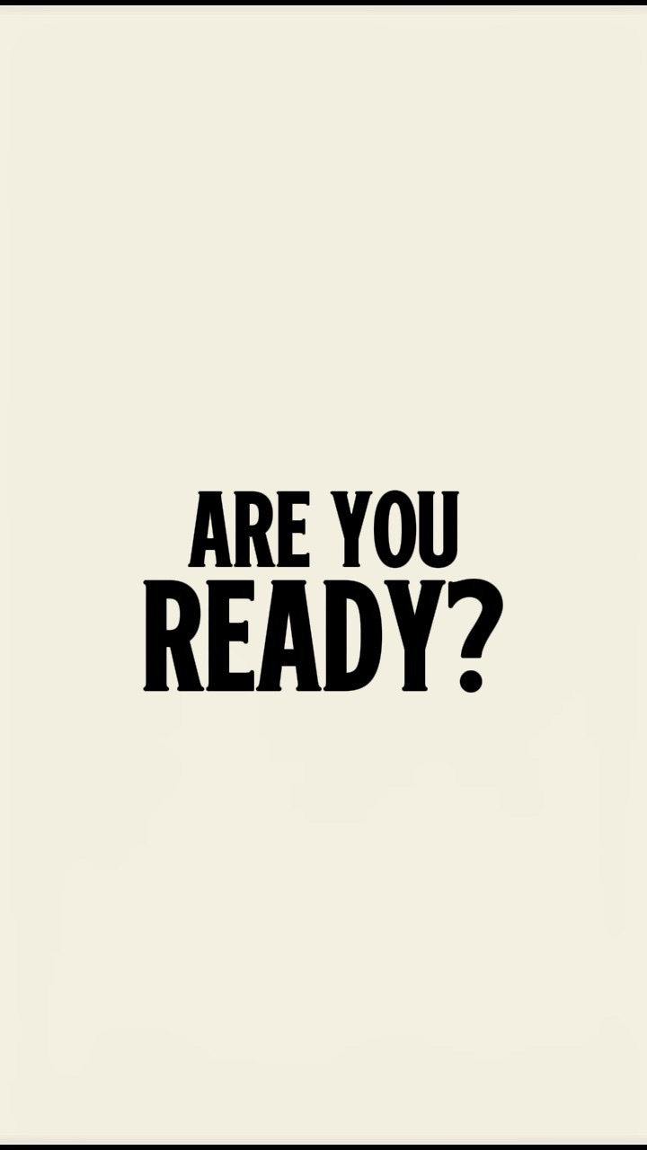 ARE YOU READY