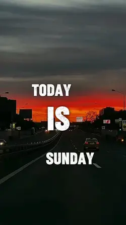 TODAY IS SUNDAY