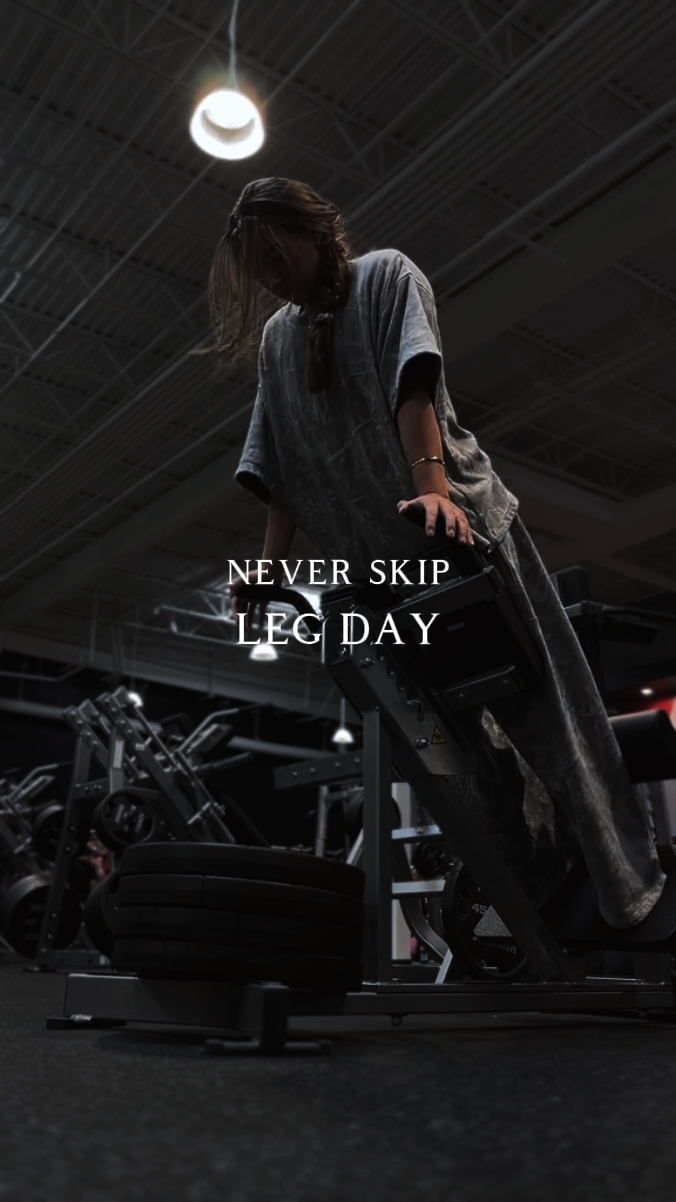 Never skip leg day