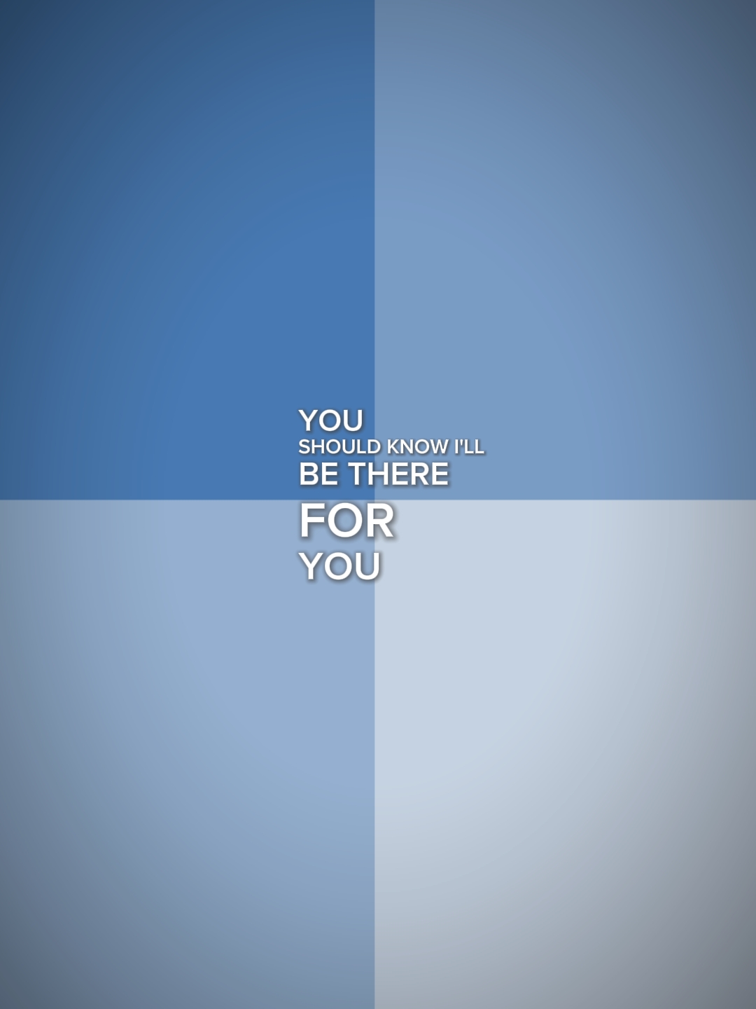 I'll be there for u