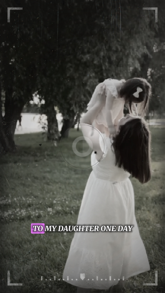 To my daughter