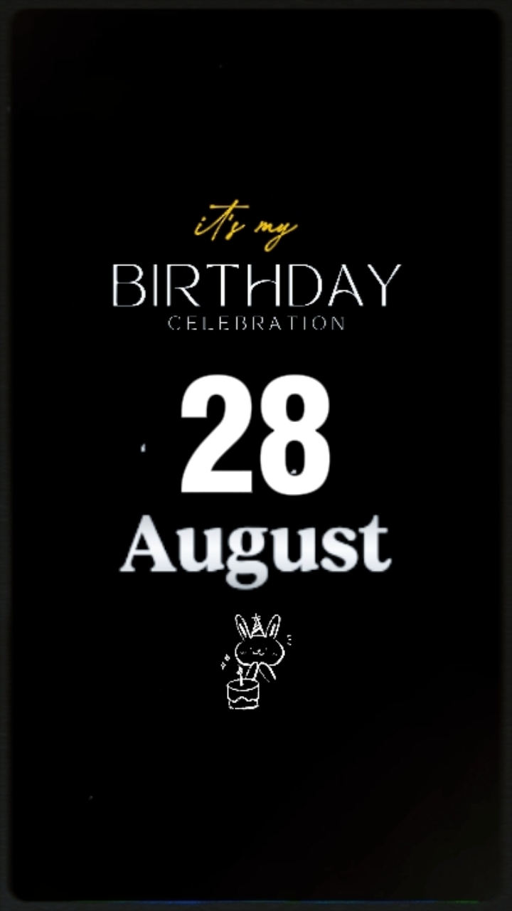28 AUGUST BIRTHDAY 