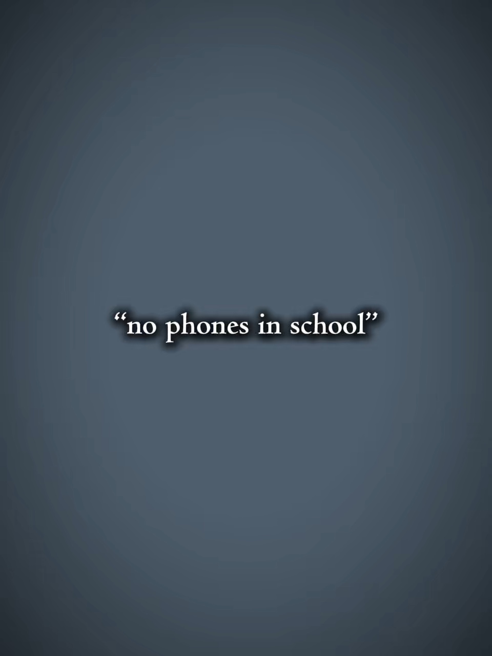 no phones in school 