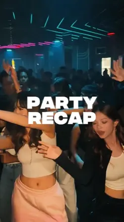 PARTY RECAP