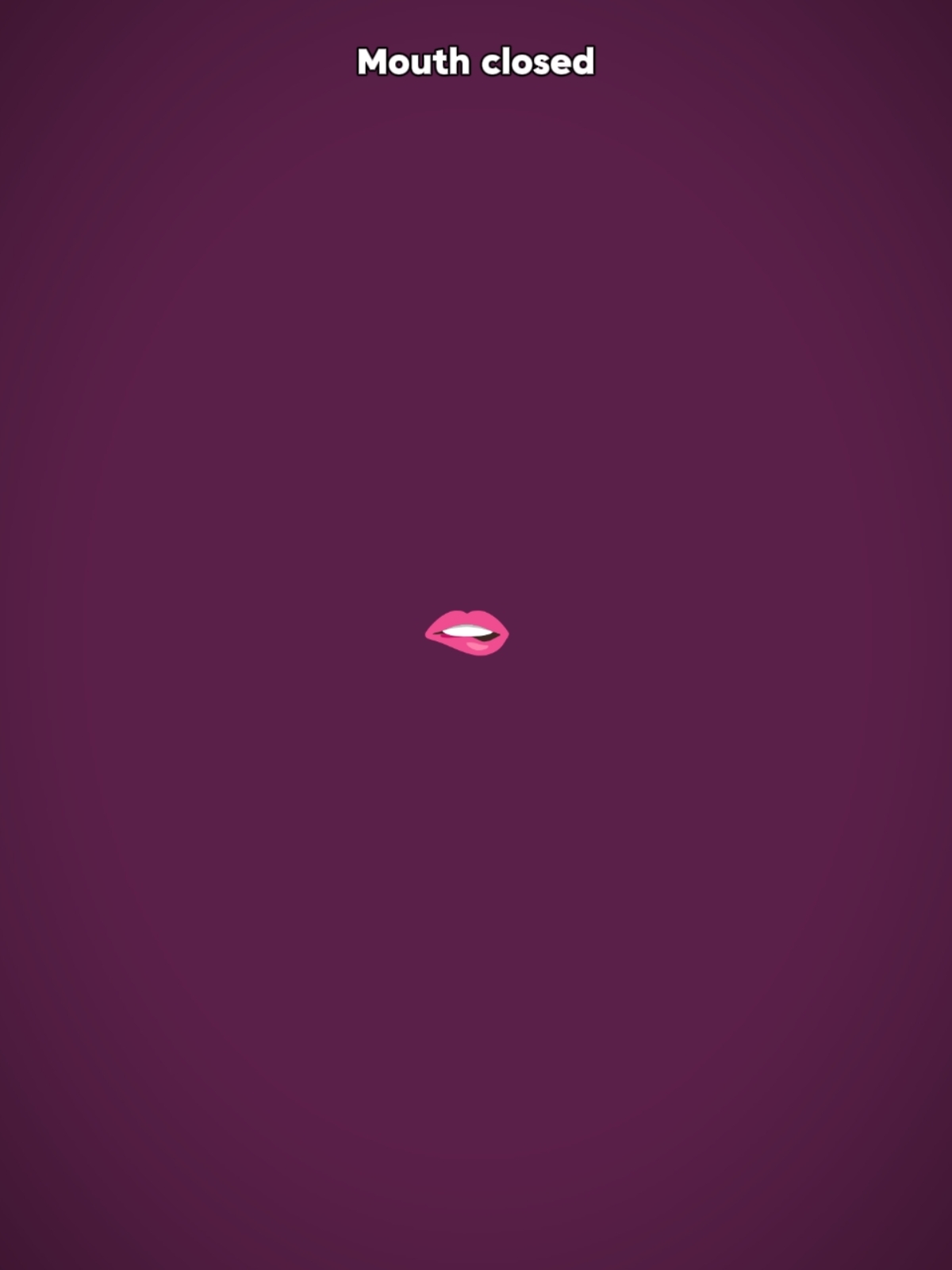 MOUTH CLOSED 